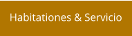 Habitationes & Servicio