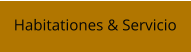 Habitationes & Servicio